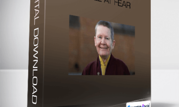 Pema Chodron - Smile at Fear