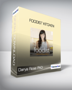 Darya Rose PhD - Foodist Kitchen