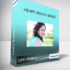 Lynn Waldrop - Heart Health Series