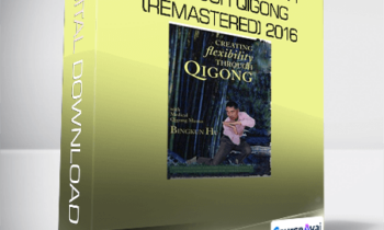 Dr. Bingkun Hu - Creating Flexibility through Qigong (Remastered) 2016