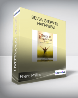 Brent Phillips - Seven Steps to Happiness