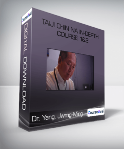 Taiji Chin Na In-Depth course 1&2-Dr. Yang