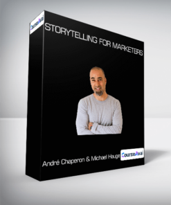 André Chaperon & Michael Hauge - Storytelling for Marketers