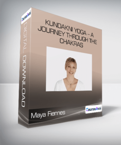 Maya Fiennes - Kundakni Yoga - A Journey Through The Chakras
