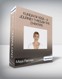 Maya Fiennes - Kundakni Yoga - A Journey Through The Chakras