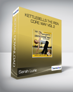 Sarah Lurie - Kettlebells the Iron Core Way Vol 2