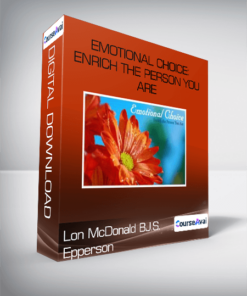 Lon McDonald BJ.S. Epperson-Emotional Choice: Enrich the Person You Are