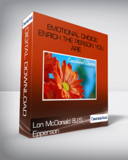 Lon McDonald BJ.S. Epperson-Emotional Choice: Enrich the Person You Are