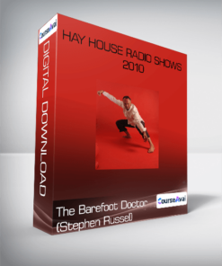 The Barefoot Doctor (Stephen Russel) - Hay House Radio Shows - 2010