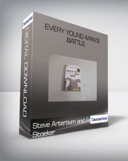 Steve Arterbum and Fred Stoeker - Every Young Man's Battle