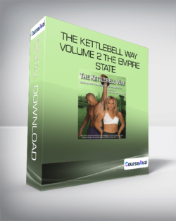 The Kettlebell Way Volume 2 The Empire State