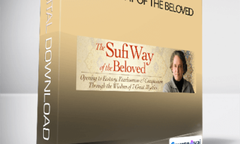 Andrew Harvey - The Sufi Way of the Beloved