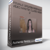 Authentic Tantra - Female Orgasm Intensive Video Master Class Week 2