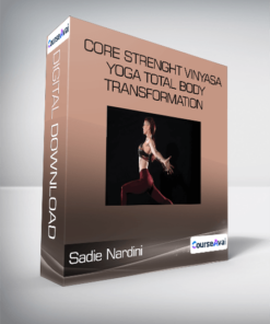 Sadie Nardini - Core Strenght Vinyasa Yoga Total Body Transformation And Weight Loss