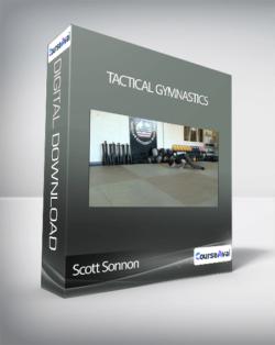 Scott Sonnon - Tactical Gymnastics