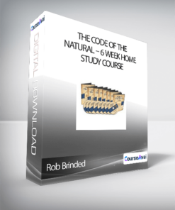 Rob Brinded - The Code Of The Natural - 6 Week Home Study Course