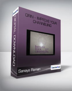 Sanaya Roman - Orin - Improve Your Channeling