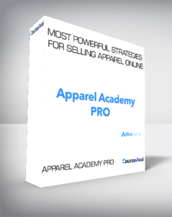 Apparel Academy PRO - Most Powerful Strategies For Selling Apparel Online