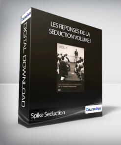 Spike Seduction - Les reponses de la seduction Volume I