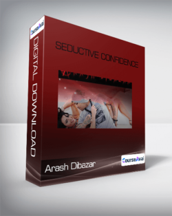 Arash Dibazar - Seductive Confidence