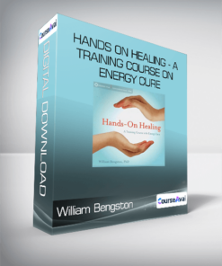 William Bengston - Hands on Healing - A training Course on Energy Cure