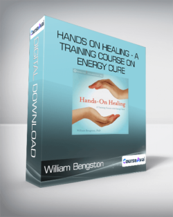 William Bengston - Hands on Healing - A training Course on Energy Cure