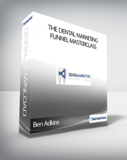 Ben Adkins - The Dental Marketing Funnel Masterclass