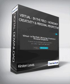 Kirsten Lewis - Virtual - In The Field - Workshop : Creativity & Personal Perspective