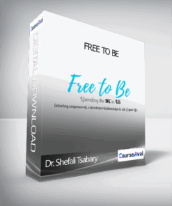 Dr. Shefali Tsabary - Free To Be