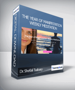 Dr. Shefali Tsabary - The Year of Manifestation- Weekly Meditation