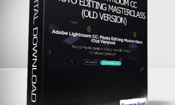 Phil Ebiner - Adobe Lightroom CC: Photo Editing Masterclass (Old Version)