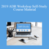 The Missouribar - 2019 ADR Workshop Self-Study Course Material