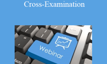 The Missouribar - 2020 Cross By Camera: How to Become a Master of REMOTE Cross-Examination