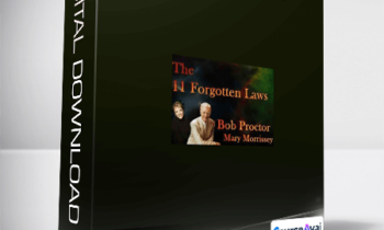 Bob Proctor and Mary Morrissey - 11 Forgotten Laws