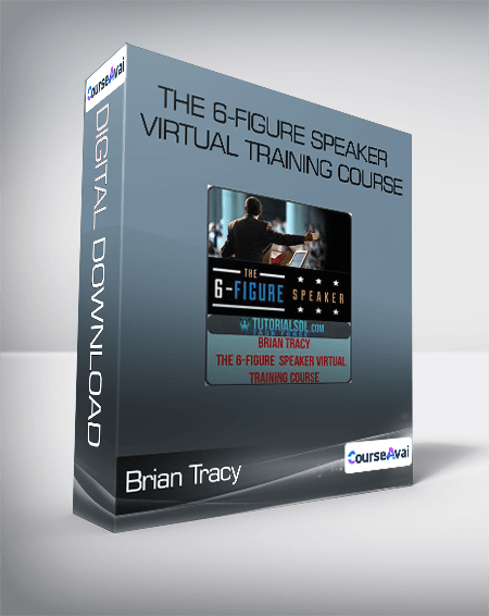 Brian Tracy - The 6-Figure Speaker Virtual Training Course