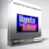 Callan Rush - Magnetize Your Audience 2015