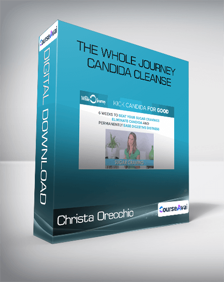 Christa Orecchio - The Whole Journey Candida Cleanse