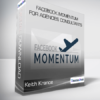 Keith Krance - Facebook Momentum For Agencies  Consultants