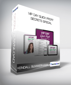 Kendall SummerHawk - VIP Day Quick Profit Secrets Special