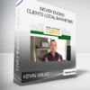 Kevin Wilke - Never Ending Clients Local Marketing