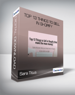 Sara Titus - Top 13 Things To Sell In Shopify