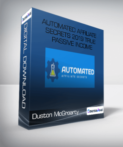 Duston McGroarty - Automated Affiliate Secrets 2019 True Passive Income