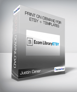 Justin Cener - Print On Demand For Etsy + Templates