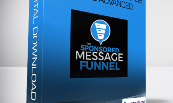 The Sponsored Message Funnel Advanced by Ben Adkins