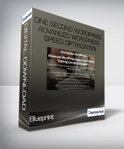Blueprint - One Second WordPress Advanced WordPress Speed Optimization Training Course