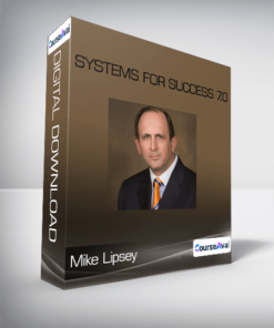 Mike Lipsey - Systems For Success 7.0