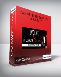 Kyle Cease - EVOLVE: The Complete Journey