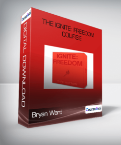 Bryan Ward (Third Way Man) - The Ignite: Freedom Course
