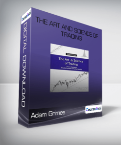 Adam Grimes - The Art And Science Of Trading