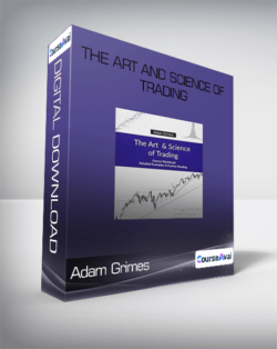 Adam Grimes - The Art And Science Of Trading